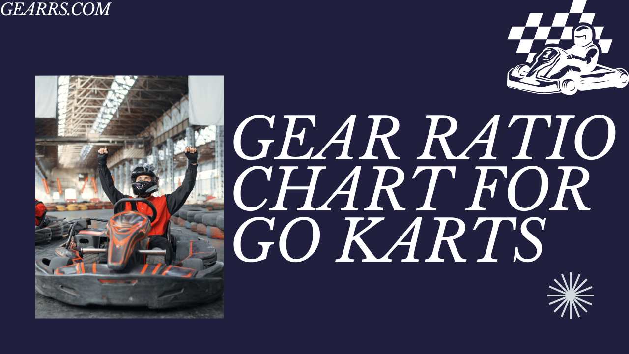 Gear Ratio Chart for Go Karts Unleash Maximum Power